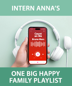 Intern Anna's One Big Happy Family Playlist